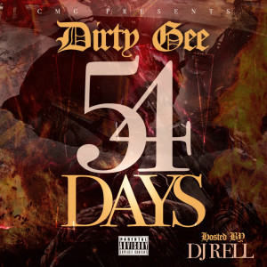 ดาวน์โหลดและฟังเพลง 54 Days พร้อมเนื้อเพลงจาก Dirty Gee