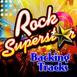 Rock Scissors Inc.的專輯Rock Superstar Backing Tracks