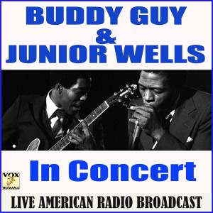 Buddy Guy & Junior Wells的專輯In Concert (Live)