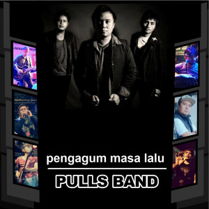Album Pengagum Masa Lalu (Explicit) from PULLS BAND