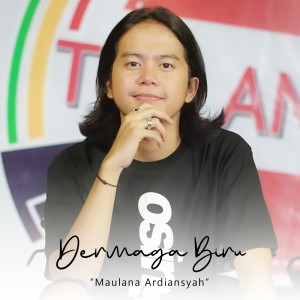 Dengarkan lagu Dermaga Biru (Live) nyanyian Maulana Ardiansyah dengan lirik