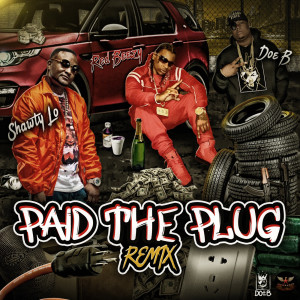 Doe B的專輯Paid the Plug (Remix) [Radio Version]