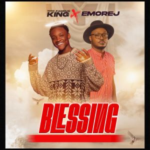 收聽Tito famous king的Blessing歌詞歌曲