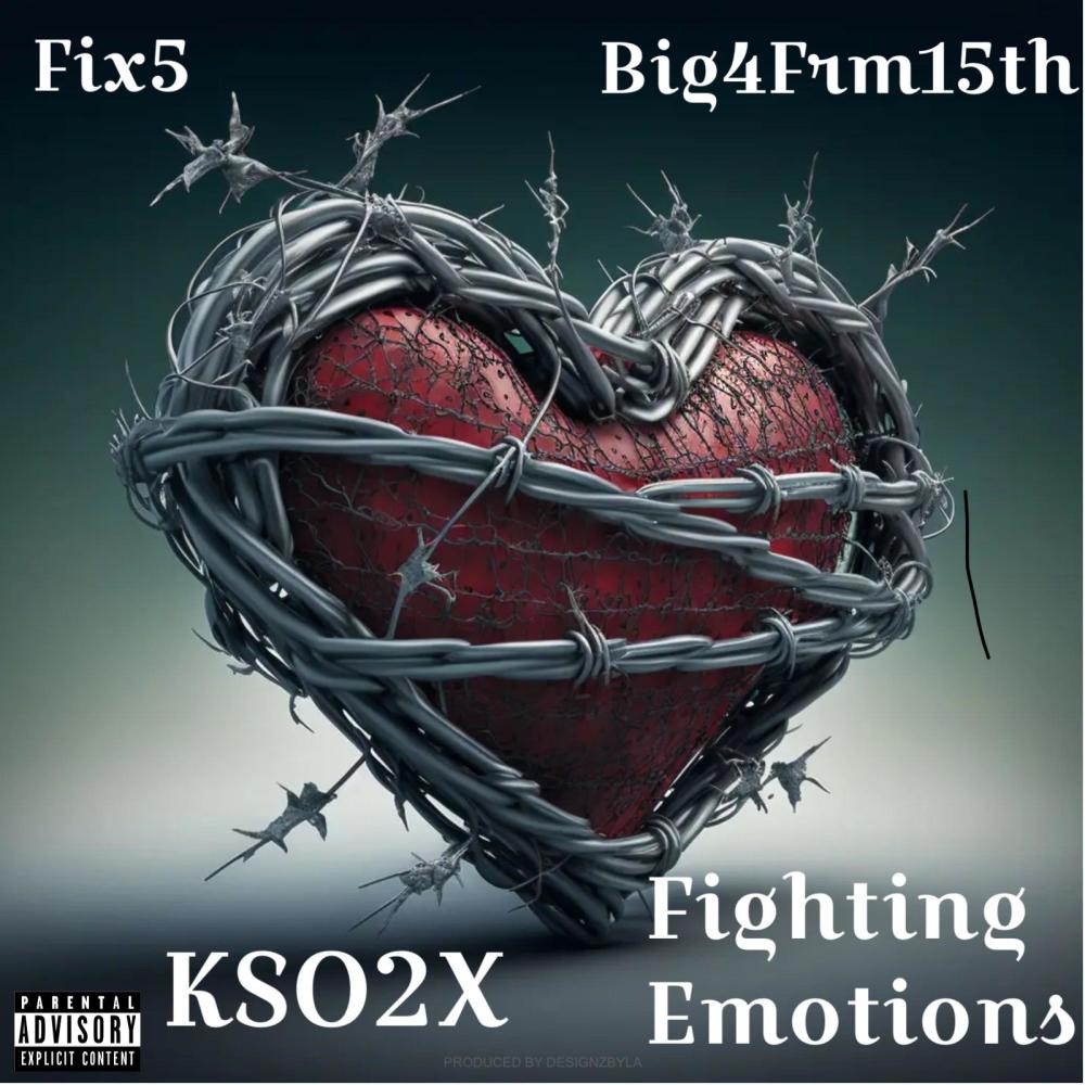Fighting Emotions (feat. Big4Frm15th & Fix5) (Explicit)