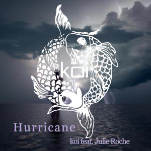 อัลบัม Hurricane (feat. Julie Roche) (Explicit) ศิลปิน Koi