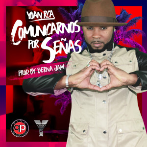 收聽Yoan Rca的Comunicarnos por Señas (其他)歌詞歌曲