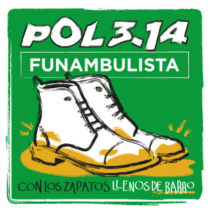 ดาวน์โหลดและฟังเพลง Con los zapatos llenos de barro พร้อมเนื้อเพลงจาก Pol 3.14