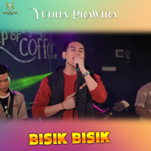 Dengarkan Bisik Bisik lagu dari Yudha Prawira dengan lirik