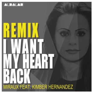 Miraux的專輯I Want My Heart Back (Miraux Remix)