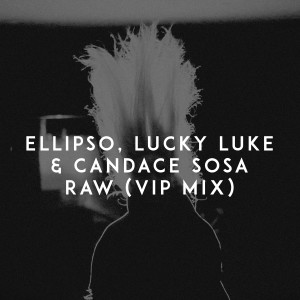 Candace Sosa的專輯Raw (Vip Mix) (Explicit)