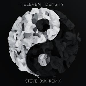 Listen to Density (Steve Oski Remix) song with lyrics from T-Eleven