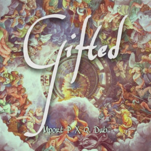 Listen to Gifted (Explicit) song with lyrics from Mport-P