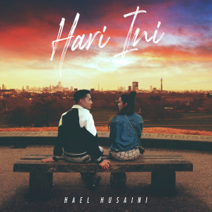 收聽Hael Husaini的Hari Ini (Solo Version)歌詞歌曲