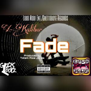 Album Fade (Explicit) from X-Kalibur
