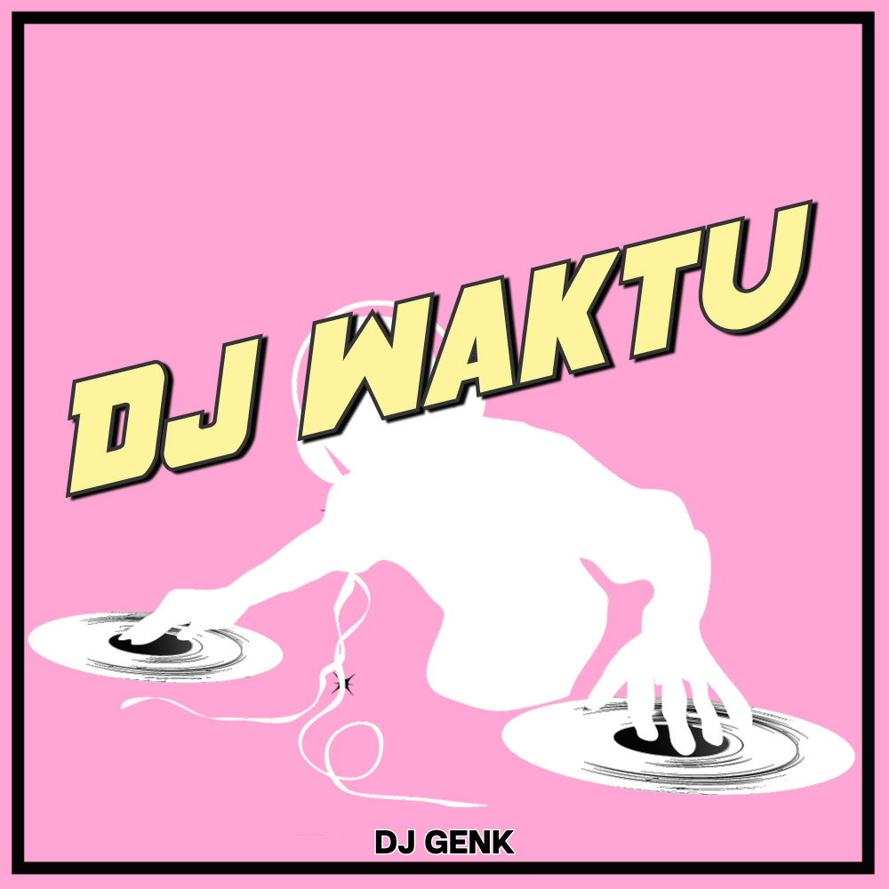 DJ Waktu (Remix)