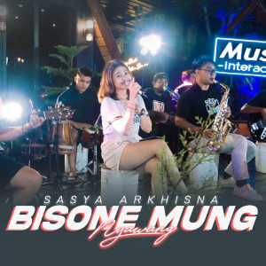 Listen to Bisane Mung Nyawang song with lyrics from Sasya Arkhisna