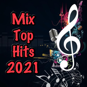 Dengarkan lagu Mix Top Hits 2021 nyanyian Hip Hop 2020 dengan lirik