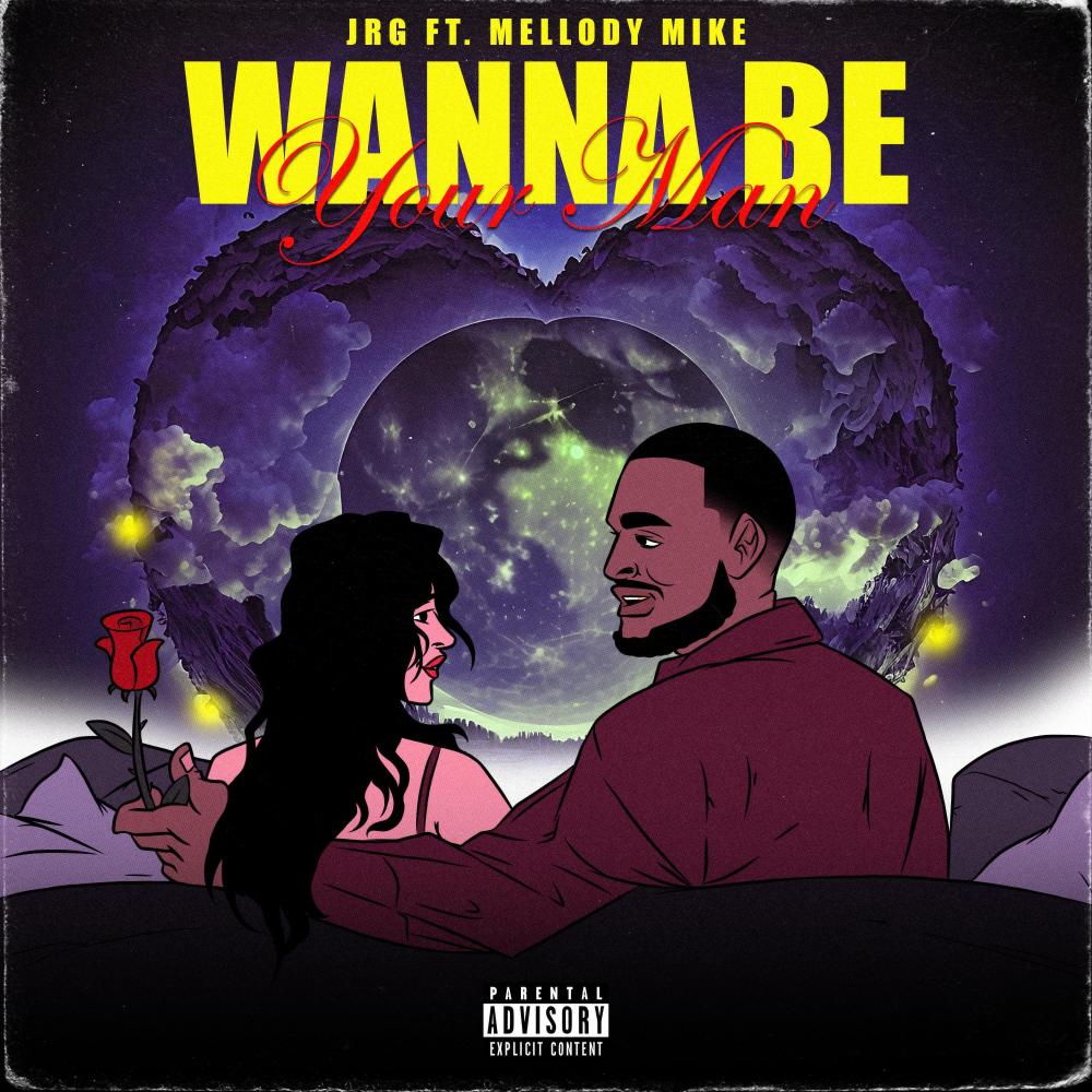 Wanna Be Your Man (feat. Mellody Mike) (Explicit)
