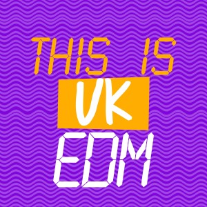 อัลบัม This Is Uk EDM ศิลปิน This Is EDM 2015