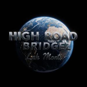 BridgeZ的專輯HighRoad (feat. Luh Monti) [Explicit]