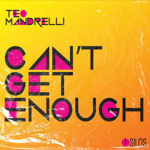 Listen to Can't Get Enough song with lyrics from Teo Mandrelli