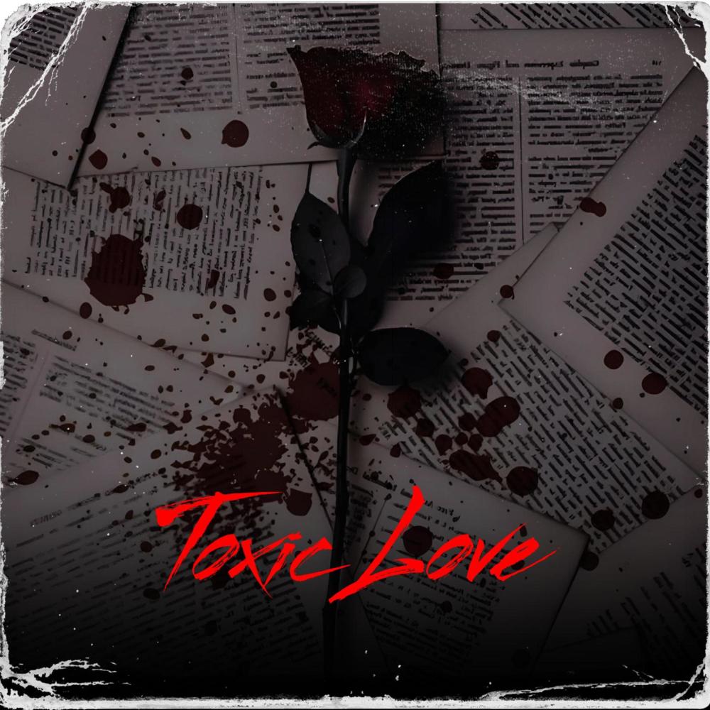 Toxic Love (Explicit)