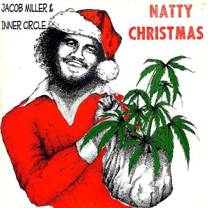 Album Natty Christmas (feat. Ray I, Inner Circle) from Jacob Miller