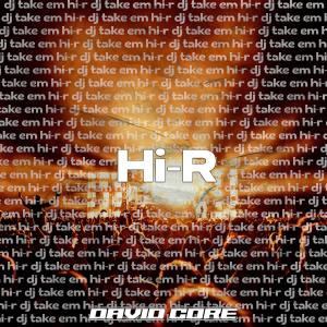 Hi-R dari David Core