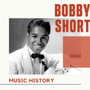 Album Bobby Short - Music History from Bobby Short