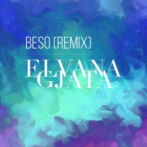 收听Elvana Gjata的Beso (Remix)歌词歌曲