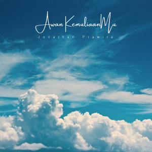 Album Awan Kemuliaan Mu oleh Jonathan Prawira