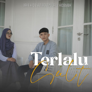 Album Terlalu Sulit oleh Arif Hidayat