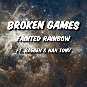 ดาวน์โหลดและฟังเพลง Broken Games พร้อมเนื้อเพลงจาก Fainted Rainbow