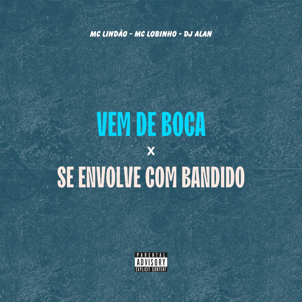Vem de Boca X Se Envolve Com Bandido (Explicit)