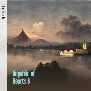Republic of Hearts 6 dari The Rock