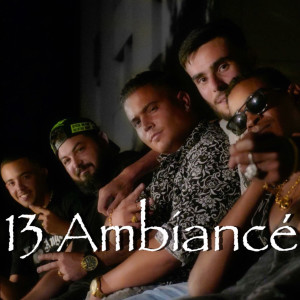 Listen to 13 Ambiancé song with lyrics from Ramess