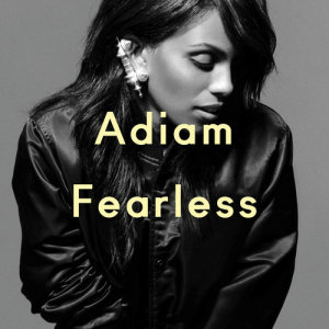 收聽Adiam的Fearless歌詞歌曲