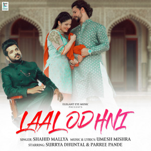 Dengarkan lagu Laal Odhni nyanyian Shahid Mallya dengan lirik