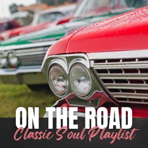 Various Artists的專輯On The Road: Classic Soul Playlist