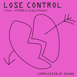 Listen to Lose Control song with lyrics from Complexion of Sound
