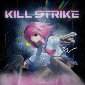 Album KILL STRIKE (Explicit) from 