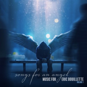 อัลบัม Songs for an Angel, Vol. 1 ศิลปิน Music For Eric Bouillette