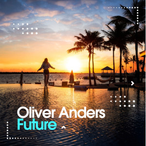 Album Future from Oliver Anders
