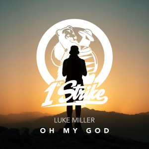 อัลบัม Oh My God (Explicit) ศิลปิน Luke Miller