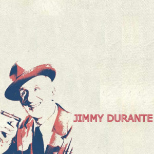 Jimmy Durante