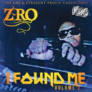 อัลบัม I Found Me Volume 2 (The KMJ & Straight Profit Collection) ศิลปิน Z-RO