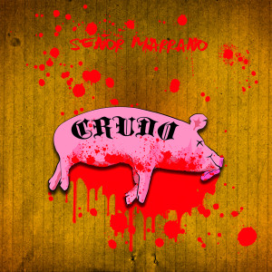 Listen to Crudo (Explicit) song with lyrics from Señor Marrano