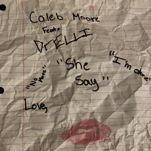 收聽Caleb Moore的She Say (Explicit)歌詞歌曲