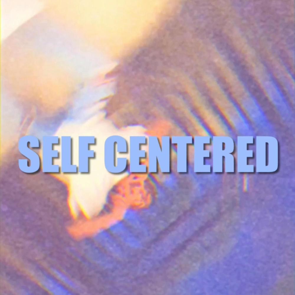 Self Centered (Explicit)