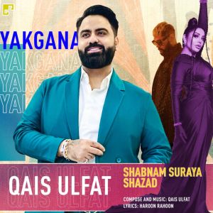 Listen to Yakgana song with lyrics from Qais Ulfat